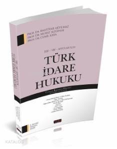 İİBF, SBF, MYO'lar İçin Türk İdare Hukuku - 1