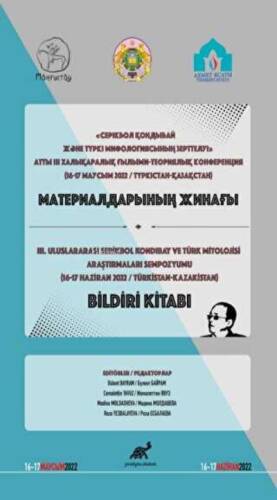 III. Uluslararası Serikbol Kondibay ve Türk Mitolojisi Araştırmaları Sempozyumu Bildiri Kitabı - 1