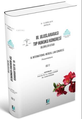 III. Uluslararası Tıp Hukuku Kongresi Bildirileri Kitabı Cilt 2 9 - 12 Ekim 2019 Antalya - 1