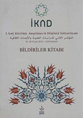 İKAD 2. İlmi, Kültürel Araştırma ve Düşünce Toplantısı 25 28 Ocak 2016 - 1