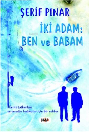 İki Adam : Ben ve Babam - 1