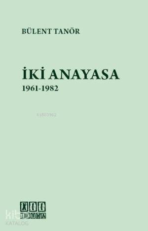 İki Anayasa 1961-1982 - 1