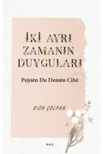 İki Ayrı Zamanın Duyguları - Pejnên Du Demên Cihê - 1