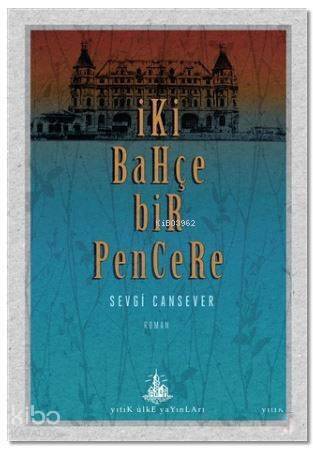 İki Bahçe Bir Pencere - 1