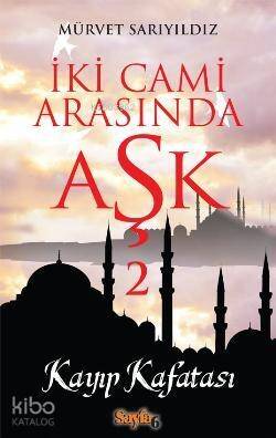 İki Cami Arasında Aşk 2; Kayıp Kafatası - 1