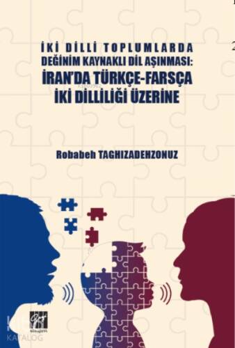 İki Dilli Toplumlarda Değinim Kaynaklı Dil Aşınması : İran'da Türkçe-Farsça İki Dilliliği Üzerine - 1