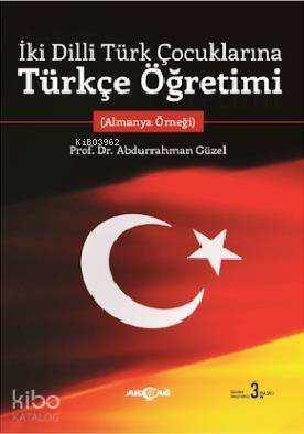 İki Dilli Türk Çocuklarına Türkçe Öğretimi; Almanya Öğreği - 1