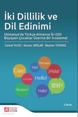 İki Dillilik ve Dil Edinimi ;(Almanya'da Türkçe-Almanca İki Dilli Büyüyen Çocuklar Üzerine Bir İnceleme) - 1