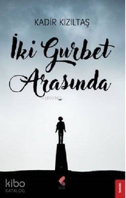 İki Gurbet Arasında - 1