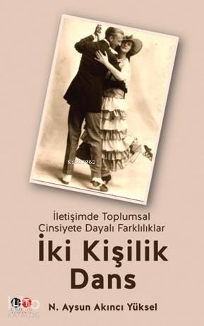 İki Kişilk Dans; İletişimde Toplumsal Cinsiyete Dayalı Farklılıklar - 1