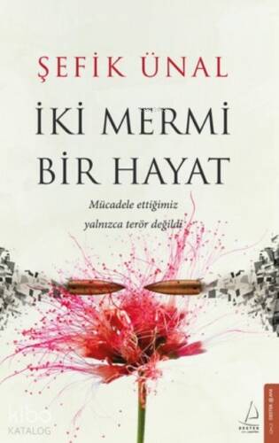 İki Mermi Bir Hayat;Mücadele Ettiğimiz Yalnızca Terör Değildi - 1