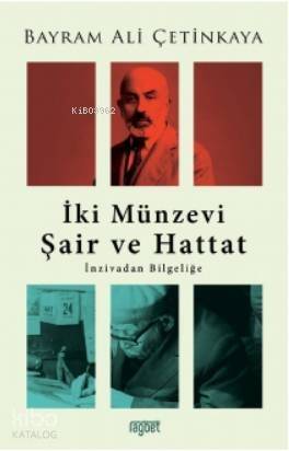 İki Münzevi Şair ve Hattat; İnzivadan Bilgeliğe - 1