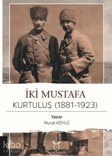 İki Mustafa Kurtuluş (1881-1923) - 1