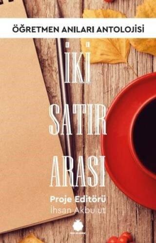 İki Satır Arası - Öğretmen Anıları Antolojisi - 1