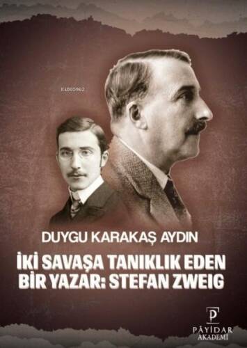 İki Savaşa Tanıklık Eden Bir Yazar: Stefan Zweig - 1