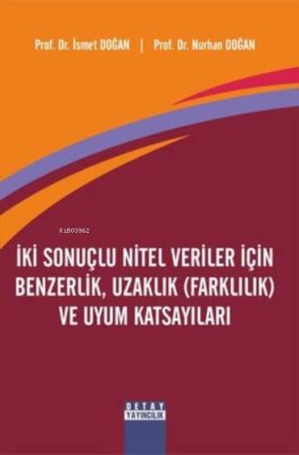 İki Sonuçlu Nitel Veriler İçin Benzerlik, Uzaklık (Farklılık) Ve Uyum Katsayıları - 1