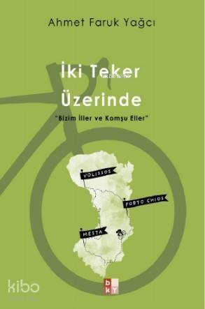 İki Teker Üzerinde; 'Bizim İller ve Komşu Eller' - 1