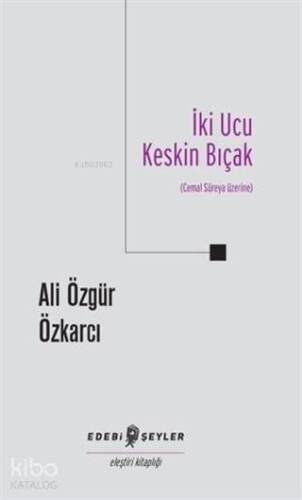 İki Ucu Keskin Bıçak Cemal Süreya Üzerine - 1