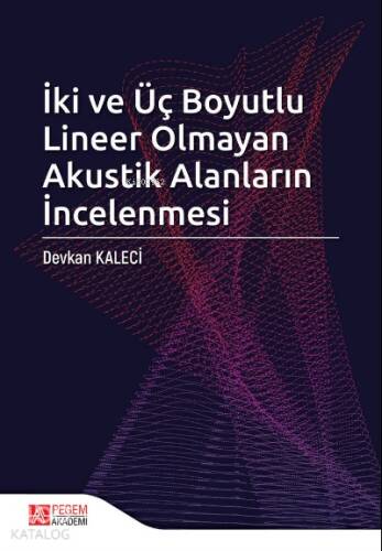 İki ve Üç Boyutlu Lineer Olmayan Akustik Alanların İncelenmesi - 1