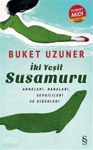 İki Yeşil Susamuru (Midi Boy); Anneleri, Babaları, Sevgilileri ve Diğerleri - 1