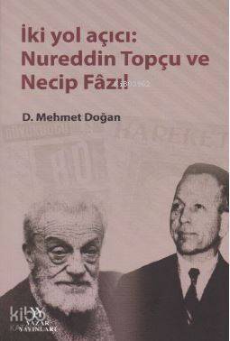 İki Yol Açıcı : Nureddin Topçu ve Necip Fazıl - 1