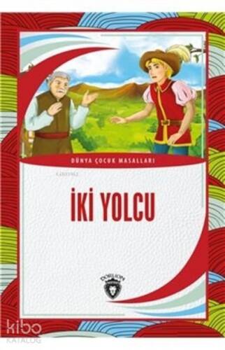 İki Yolcu;Dünya Çocuk Masalları - 1