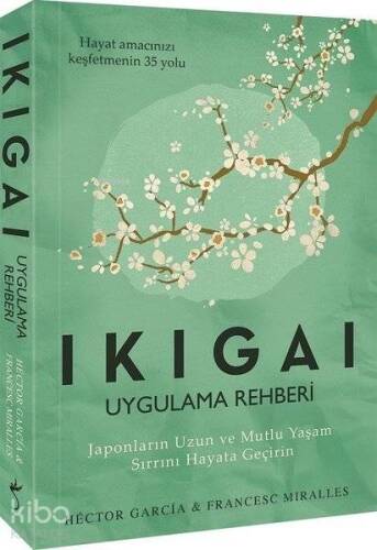 Ikigai - Uygulama Rehberi; Japonların Uzun ve Mutlu Yaşam Sırrını Hayata Geçirin - 1