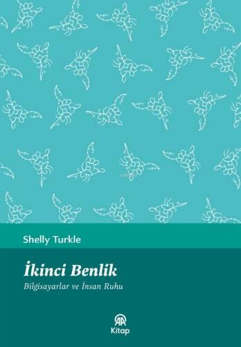 İkinci Benlik - Bilgisayarlar Ve İnsan Ruhu - 1