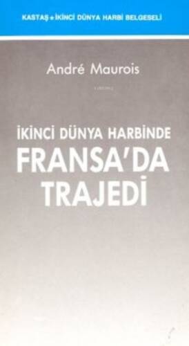 İkinci Dünya Harbinde Fransa'da Trajedi - 1