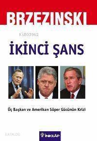 İkinci Şans; Üç Başkan ve Amerikan Süper Gücünün Krizi - 1