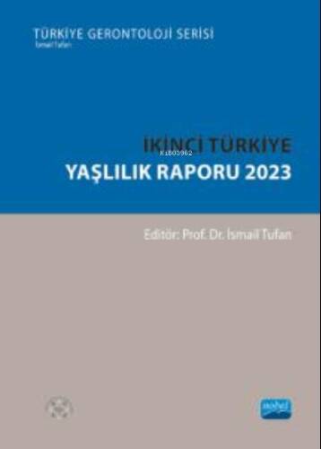 İkinci Türkiye Yaşlılık Raporu 2023 - 1