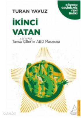 İkinci Vatan; Tansu Çiller'in ABD Macerası - 1