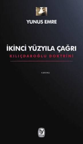 İkinci Yüzyıla Çağrı: Kılıçdaroğlu Doktrini - 1