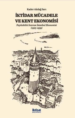 İktidar Mücadele ve Kent Ekonomisi ;Payitahtlık Sonrası İstanbul Ekonomisi (1923-1939) - 1