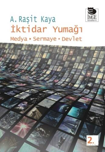 İktidar Yumağı - Medya - Sermaye - Devlet - 1