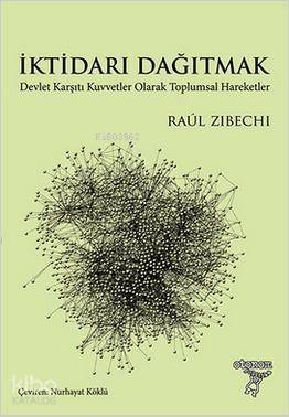 İktidarı Dağıtmak; Devlet Karşıtı Kuvvetler Olarak Toplumsal Hareketle - 1