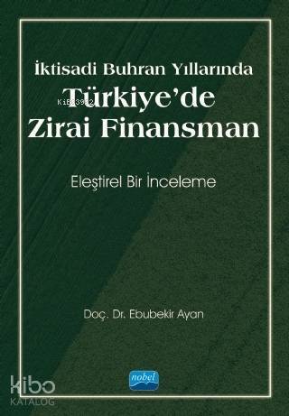 İktisadi Buhran Yıllarında Türkiye'de Zirai Finansman - 1