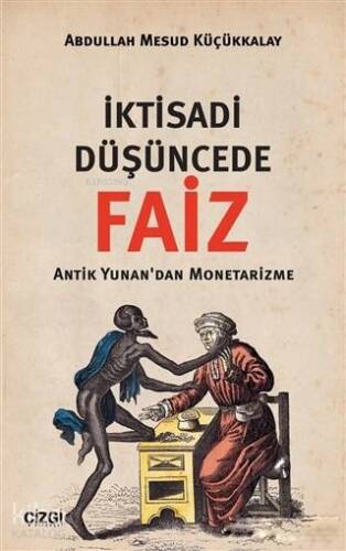 İktisadi Düşüncede Faiz; Antik Yunan'dan Monetarizme - 1