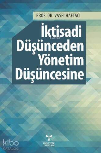 İktisadi Düşünceden Yönetim Düşüncesine - 1