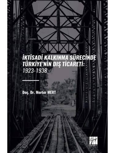 İktisadi Kalkınma Sürecinde Türkiye’nin Dış Ticareti: 1923-1938 - 1