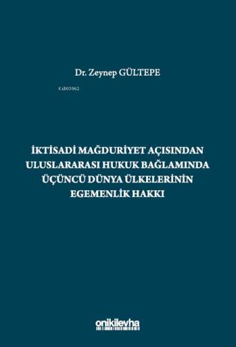 İktisadi Mağduriyet Açısından Uluslararası Hukuk Bağlamında Üçüncü Dünya Ülkelerinin Egemenlik Hakkı - 1