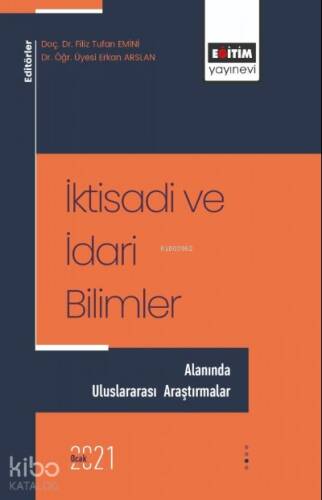 İktisadi ve İdari Bilimler Alanında Uluslararası Araştırmalar I - 1