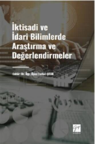 İktisadi ve İdari Bilimlerde Araştırma ve Değerlendirmeler - 1