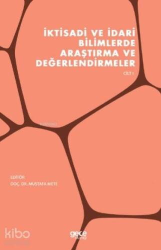 İktisadi ve İdari Bilimlerde Araştırma ve Değerlendirmeler Cilt 1 - 1