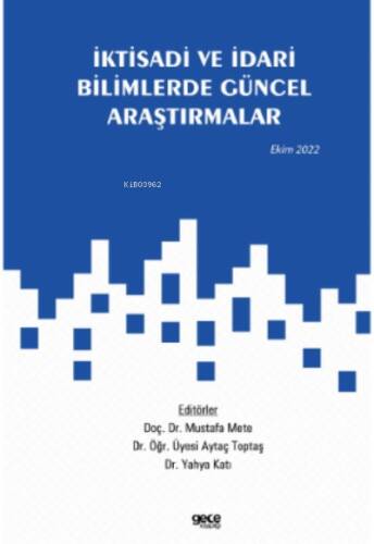 İktisadi ve İdari Bilimlerde Güncel Araştırmalar - 1