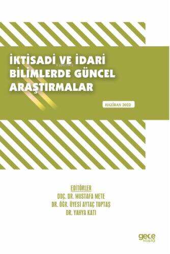 İktisadi ve İdari Bilimlerde Güncel Araştırmalar / Haziran 2022 - 1