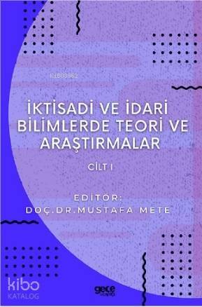 İktisadi ve İdari Bilimlerde Teori ve Araştırmalar Cilt 1 - 1