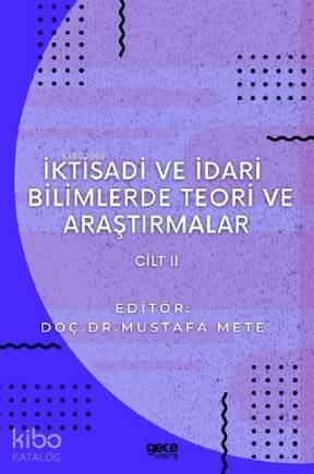 İktisadi ve İdari Bilimlerde Teori ve Araştırmalar Cilt 2 - 1