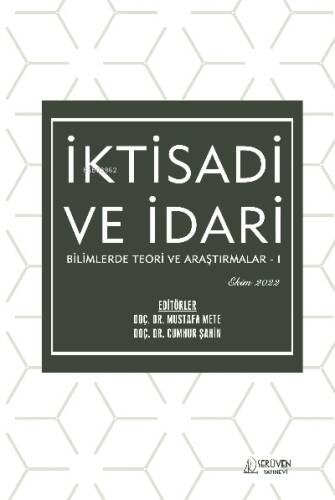 İktisadi ve İdari Bilimlerde Teori ve Araştırmalar – I / Ekim 2022 - 1