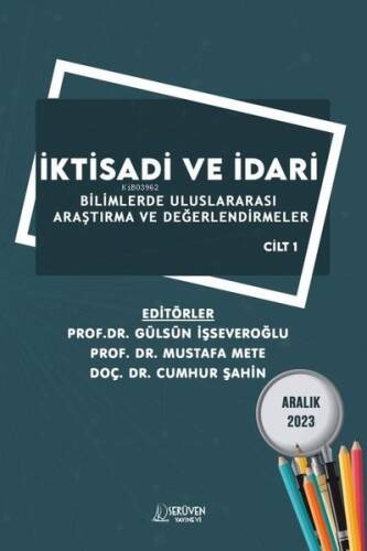 İktisadi ve İdari Bilimlerde Uluslararası Araştırma ve Değerlendirmeler Cilt 1 - 1